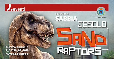 Sculture di sabbia Sand Raptors a Jesolo dal 4 giugno al 16 settembre 2018