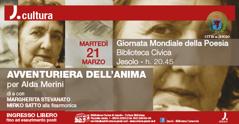 Martedì 21 marzo 2017 alle ore 20.45 in Biblioteca Civica a Jesolo una serata dedicata alla grande poetessa Alda Merini 