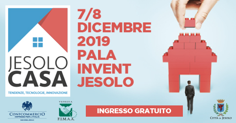 Jesolo Casa, tendenze, tecnologie, innovazione al Palainvent il 7 e 8 dicembre 2019