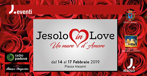 Jesolo in Love dal 14 al 17 febbraio 2019 in piazza Mazzini a Jesolo 