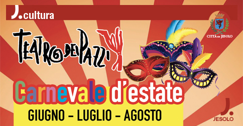 Carnevale d'estate - Teatro in Piazza a Jesolo