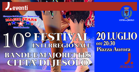 10° Festival Interregionale di Bande e Majorettes 2019 a Jesolo