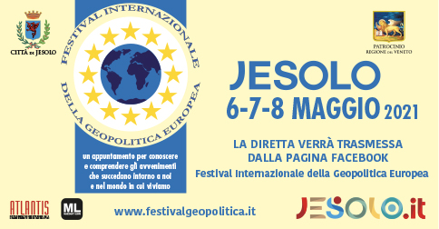 Festival Internazionale della Geopolitica Europea Jesolo 6-8 maggio 2021