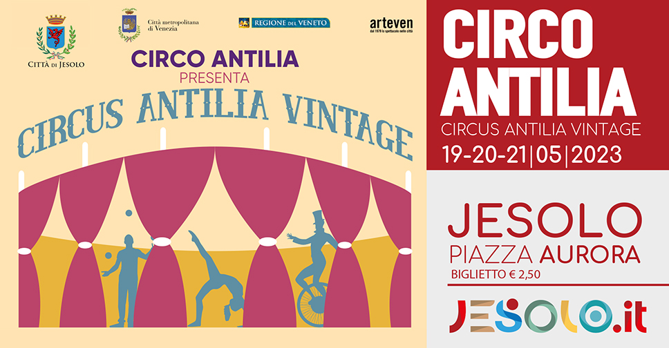 Circo Antilia Jesolo  19- 20-21 maggio piazza Aurora: immagine stilizzata di un circo con acrobati 