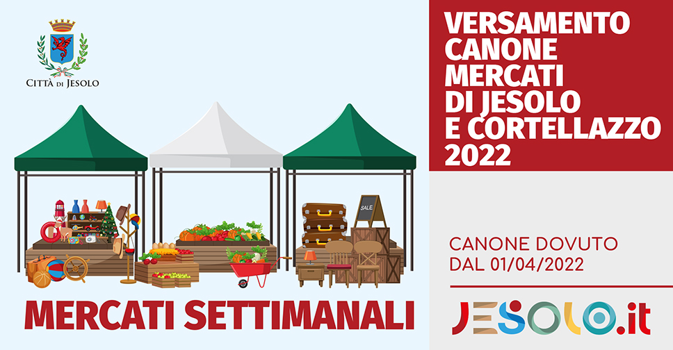 Mercato settimanale Jesolo e Cortellazzo - Versamento canone anno 2022 