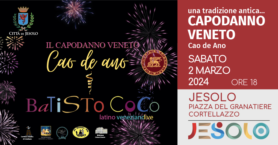 Capodanno Veneto Cao de Ano 2024 immagine di fuochi d'artificio su fondo nero, scritta clorata Batisto Coco