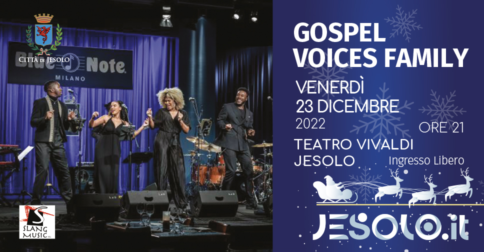 Concerto Gospel Voices Family al Teatro Vivaldi di Jesolo 23 dicembre 2022 e 3 gennaio 2023