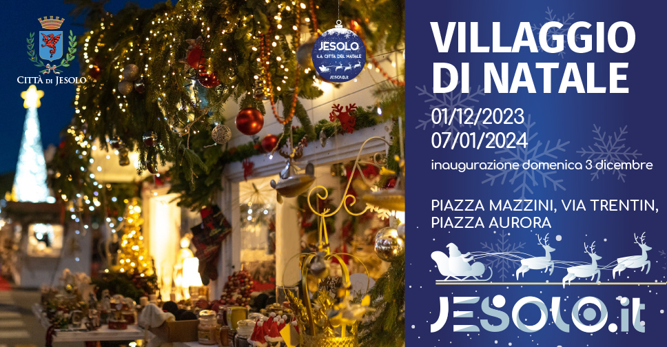 Villaggio di Natale dal 1 dicembre al 7 gennaio a Jesolo