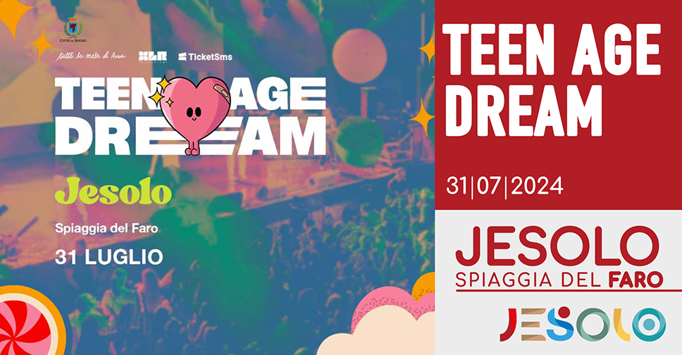 Teenage dream a Jesolo il 31 luglio 2024