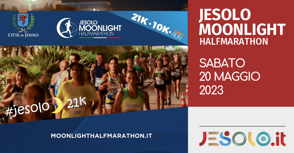 Jesolo Moonlight Half Marathon 20 maggio 2023
