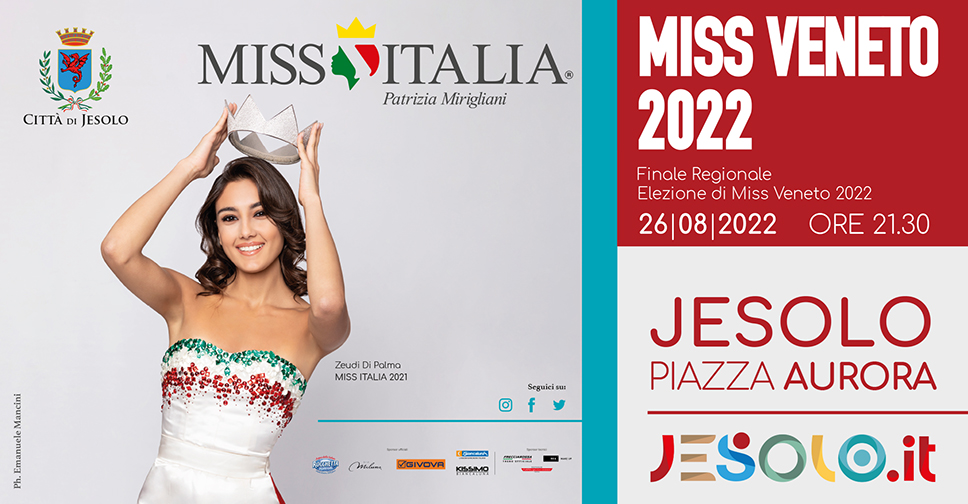 Miss Veneto 2022 a Jesolo in piazza Aurora venerdì 26 agosto h 21.30