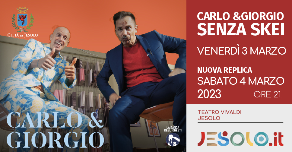 Carlo&Giorgio Immagine dei due attori spettacolo al teatro Vivaldi di Jesolo il 3 e il 4 marzo 2023