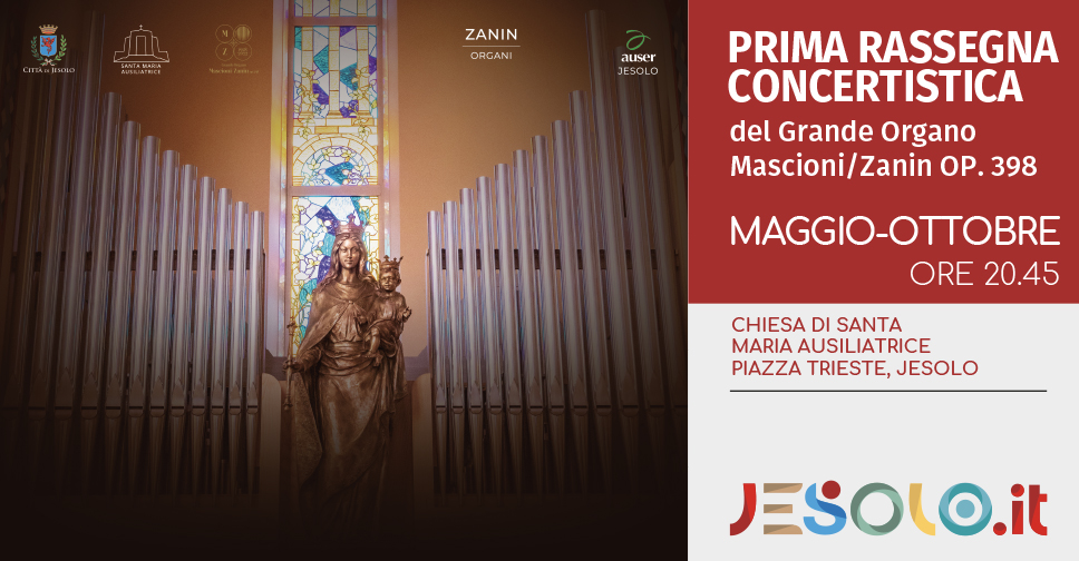 Prima rassegna concertistica del grande organo Mascioni/Zanin maggio-ottobre 2022
