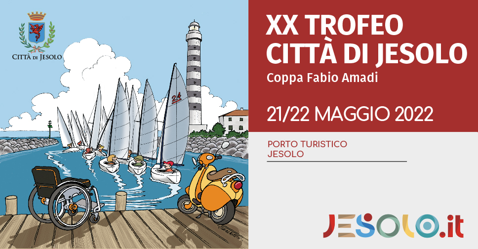 XX Trofeo Città di Jesolo Porto turistico 21 e 22 maggio 2022
