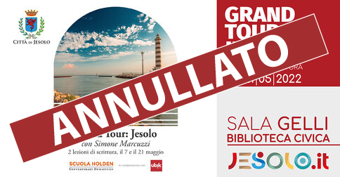 Lezioni di scrittura "Grand Tour: Jesolo con Simone Marcuzzi" 7 e 21 maggio 2022