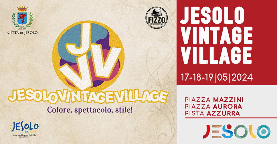 Jesolo Vintage Village dal 17 al  19 maggio 2024 Piazza Mazzini Aurora e Pista Azzurra