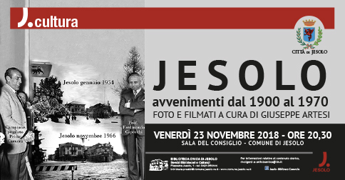 Jesolo avvenimenti dal 1900 al 1970 foto e filmati a cura di Giuseppe Artesi