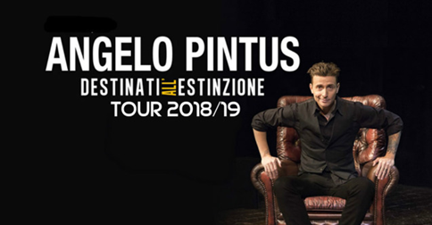 Angelo Pintus Destinati all'estinzione Tour 2018, a Jesolo il 20 aprile 2019