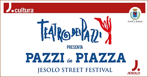 Pazzi in Piazza Jesolo Street Festival 3 settembre 2017