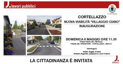 Inaugurazione Nuova viabilità villaggio Ciano a Cortellazzo 6 maggio h 11.30