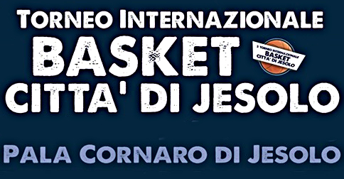 4° torneo internazionale di basket città di Jesolo 2016