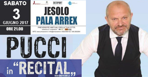 Il comico Andrea Baccan in arte Pucci il 3 giugno 2017alle 21 si esibirà al Pala Arrex di Jesolo con il suo spettacolo Pucci in Recital.