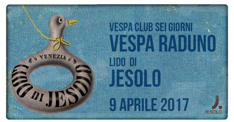 Domenica 9 aprile 2017 il Vespa Club Sei Giorni di Jesolo, organizza il Quarto Raduno Nazionale Vespa