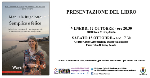 Semplice e Felice-Il Libro di Manuela Rugolotto presentazione a Jesolo il 12 ed il 13 ottobre 2018