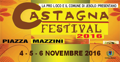 Castagna festival a Jesolo, piazza Mazzini, dal 4 al 6 novembre 2016