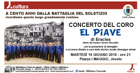 Coro El Piave: Concerto a cento anni dalla battaglia del solstizio in piazza Marconi a Jesolo, 19 giugno 2018