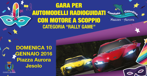 Domenica 10 gennaio 2016 nell'arena di piazza Aurora si svolge una Gara per automodelli radioguidati con motore a scoppio nella categoria Rally Game.