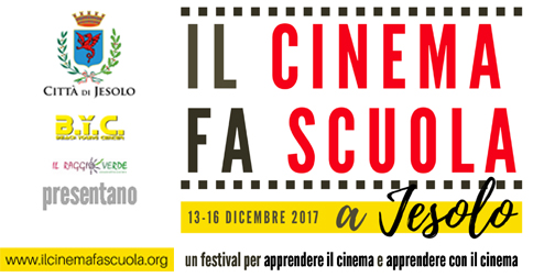 Festival il cinema fa scuola a Jesolo dal 13 al 16 dicembre 2017